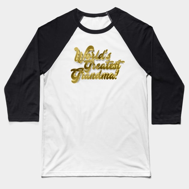 World's Greatest Grandma - Awesome Funny Gift Baseball T-Shirt by DankFutura